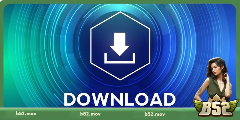 Các lỗi phổ biến khi tải ứng dụng B52 và cách xử lý