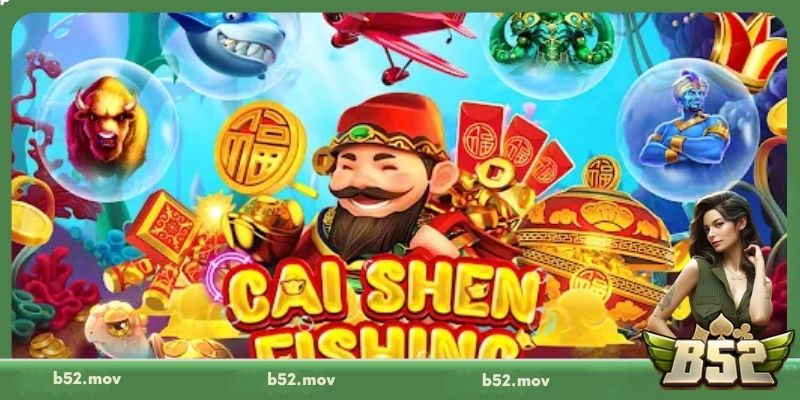 Giới thiệu cơ bản về Cai Shen Fishing